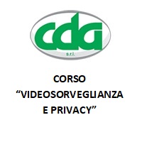 CDA: Corso Videosorveglianza e Privacy